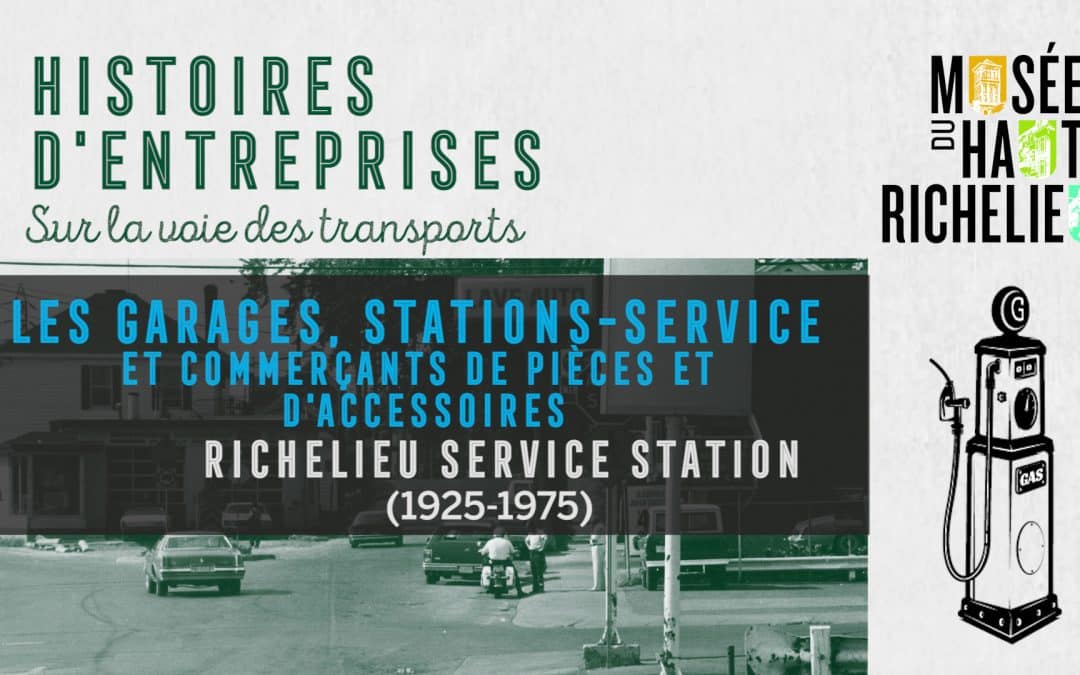 Les garages, stations-service et commerçants de pièces – Richelieu service station (1925-1975)