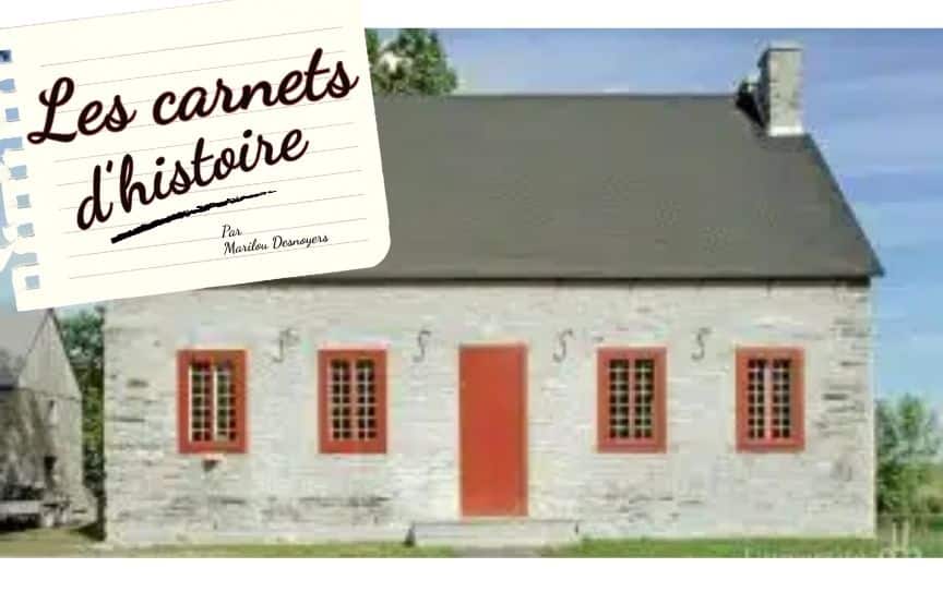 Carnets d&rsquo;histoire – Sauvetage de la maison Roy-Brault à L’Acadie