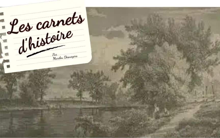 Carnets d&rsquo;histoire – La rivière Richelieu : un nom, une histoire riche